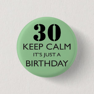 Badge Rond 2,50 Cm Gardez le calme qu'il est juste un anniversaire