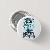Badge Rond 2,50 Cm Ghost - Ghosts Live Plus Longs (Devant & derrière)