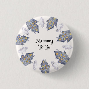 Badge Rond 2,50 Cm Ghost House maman sera Halloween