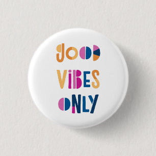 Badge Rond 2,50 Cm Good Vibes uniquement Motivationnel coloré modern