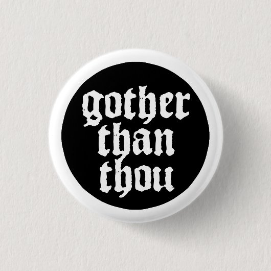 Badge Rond 2,50 Cm Gother than (Devant)