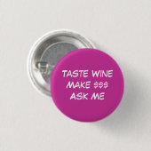 Badge Rond 2,50 Cm Goût WineMake Ask je (Devant & derrière)