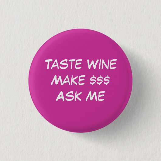 Badge Rond 2,50 Cm Goût WineMake Ask je (Devant)