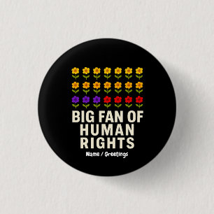 Badge Rond 2,50 Cm Grand fan des droits de l'homme Stand for Equality