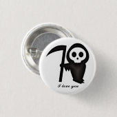 Badge Rond 2,50 Cm Grim Reaper Je t'aime Death Skeleton (Devant & derrière)