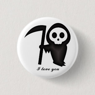 Badge Rond 2,50 Cm Grim Reaper Je t'aime Death Skeleton