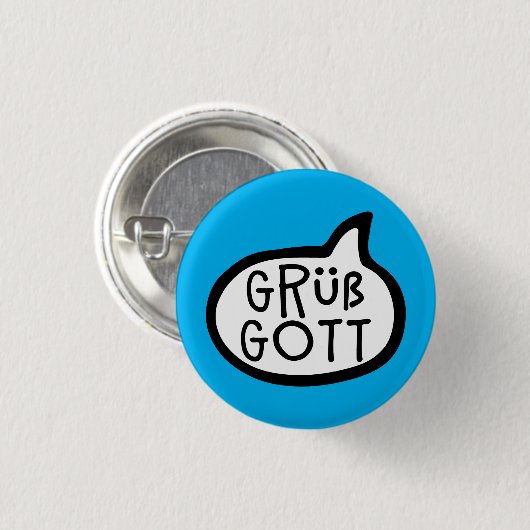 Badge Rond 2,50 Cm Grüß Gott Bavarian Autriche Voix bulle (Devant & derrière)