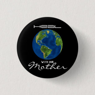 Badge Rond 2,50 Cm Guérir avec notre Terre Mère Noir