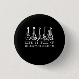 Badge Rond 2,50 Cm Guitare Lover La Vie Est Pleine De Choix Importa