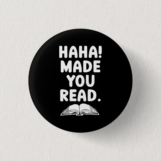 Badge Rond 2,50 Cm "Haha vous a fait lire !" (Devant)