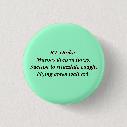 Badge Rond 2,50 Cm Haiku de droite : Muqueux profond (Devant)