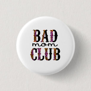 Badge Rond 2,50 Cm Halloween Bad Mom Club Anniversaire