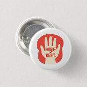 Badge Rond 2,50 Cm Hands Off My Rights – Equality  (Devant & derrière)