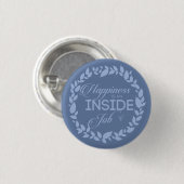 Badge Rond 2,50 Cm Happiness Is (Devant & derrière)