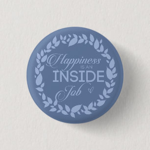 Badge Rond 2,50 Cm Happiness Is