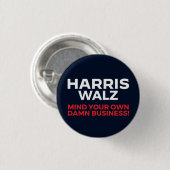 Badge Rond 2,50 Cm Harris Walz 2024 - Faites attention à votre propre (Devant & derrière)