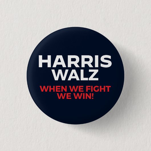 Badge Rond 2,50 Cm Harris Walz 2024 - Quand nous combattons Nous gagn (Devant)