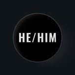 Badge Rond 2,50 Cm He Him Gender Pronouns white and black simple<br><div class="desc">He Him Gender Pronouns black and white modern minimalist simple pin button.
Customizable black text,  white background.
Lgbtq gay pride</div>