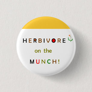 Badge Rond 2,50 Cm Herbivore sur le bouton de mâcher