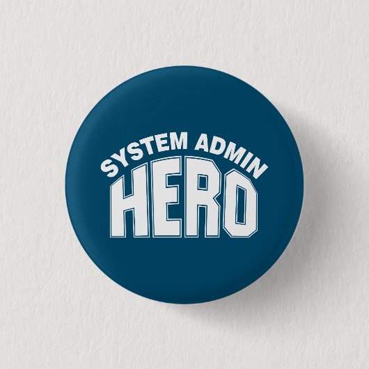 Badge Rond 2,50 Cm Héros de l'administrateur système (Devant)