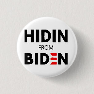 Badge Rond 2,50 Cm HIDEN DE BIDEN drôle mème politique Joe Campagne