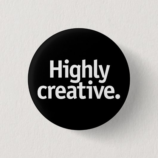 Badge Rond 2,50 Cm Highly creative. (Devant)