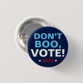 Badge Rond 2,50 Cm Hillary Clinton 2016 : "NE HUEZ PAS, VOTER !" (Devant & derrière)