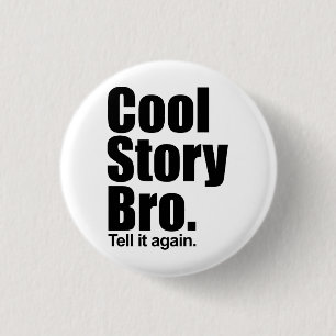 Badge Rond 2,50 Cm Histoire fraîche Bro. Bouton