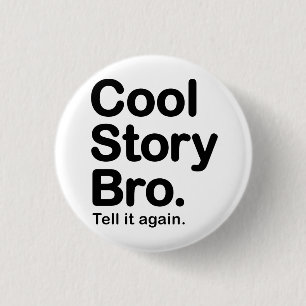 Badge Rond 2,50 Cm Histoire fraîche Bro. Bouton