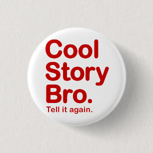 Badge Rond 2,50 Cm Histoire fraîche Bro. Bouton