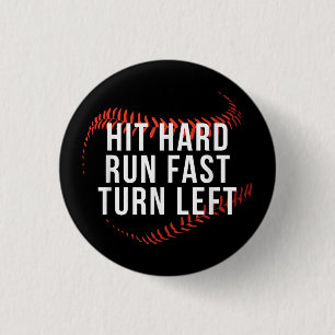 Badge Rond 2,50 Cm Hit Hard Run Fast Turn Left Drôle Lecteur De Baseb
