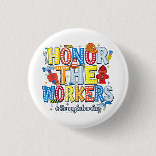 Badge Rond 2,50 Cm Honorer Les Travailleurs Bonne Fête Du Travail