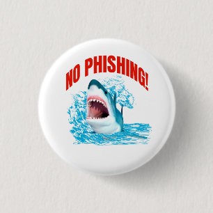 Badge Rond 2,50 Cm Humour de cybersécurité Pas de requin d'hameçonnag