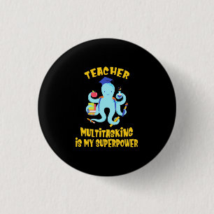 Badge Rond 2,50 Cm Humour multitâche de l'enseignant