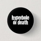 Badge Rond 2,50 Cm Hyperbole ou mort (Devant)