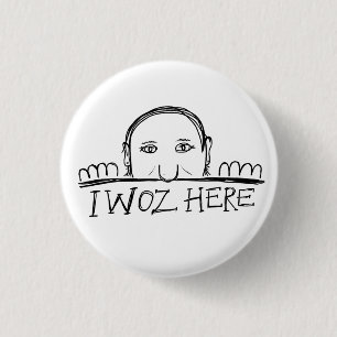 Badge Rond 2,50 Cm I aléatoire Woz ici boutonnent l'insigne