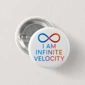 Badge Rond 2,50 Cm I AM Infinite Velocity – Quantum Energy Design (Devant & derrière)