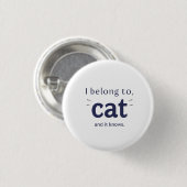 Badge Rond 2,50 Cm I Belong to Cat (Devant & derrière)