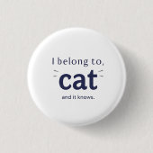 Badge Rond 2,50 Cm I Belong to Cat (Devant)