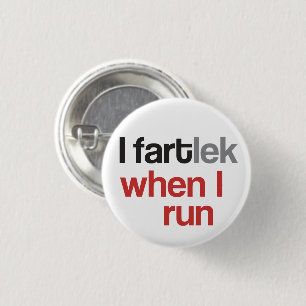 Badge Rond 2,50 Cm I FARTlek quand je cours le © - FARTlek drôle