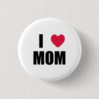 Badge Rond 2,50 Cm I Love Mom - Coeur rouge - Texte noir