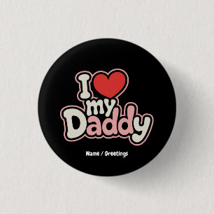 Badge Rond 2,50 Cm I Love My Daddy Cool Fête des pères Cadeau Parfait
