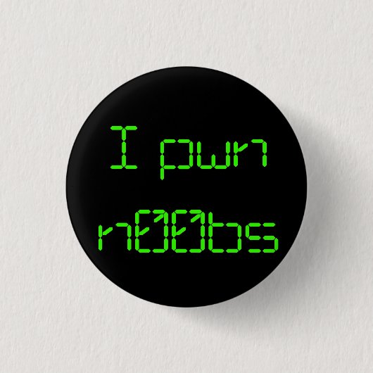 Badge Rond 2,50 Cm I pwn n00bs (Devant)