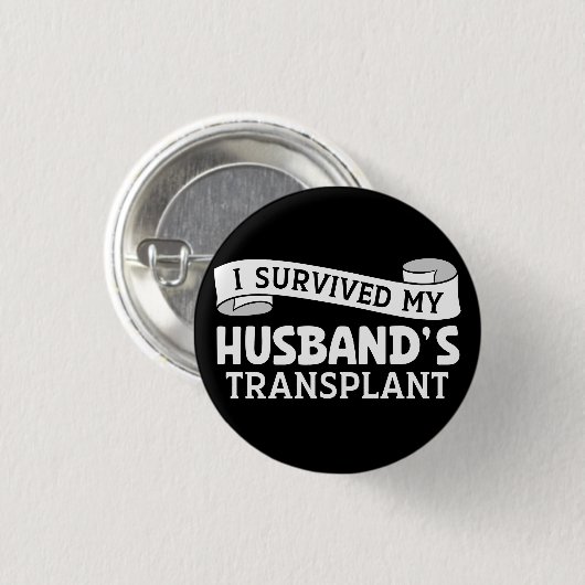Badge Rond 2,50 Cm I Survive My Husband Transplant Bénéficiaire Ruban (Devant & derrière)