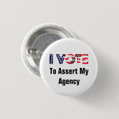 Badge Rond 2,50 Cm I Vote To Assert My Agency 2024 (Devant & derrière)
