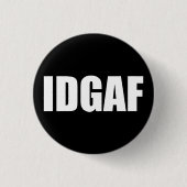 BADGE ROND 2,50 CM IDGAF (Devant)