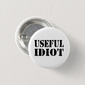 BADGE ROND 2,50 CM IDIOT UTILE (Devant & derrière)