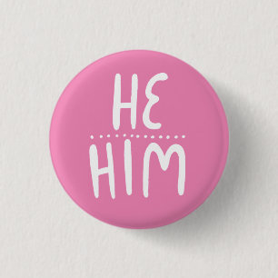 Badge Rond 2,50 Cm Il/LUI Prononononononononounes Poignée rose Bouto