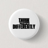 Badge Rond 2,50 Cm i'm not crazy just think differently (Devant)