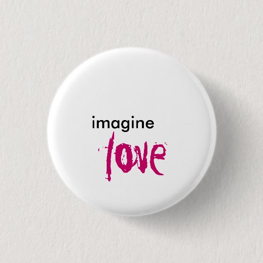 Badge Rond 2,50 Cm imaginez, aimez (Devant)
